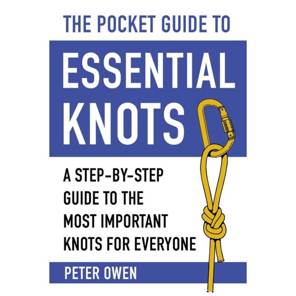 The Pocket Guide to Essential Knots: A Step-By-Step Guide to the Most Important